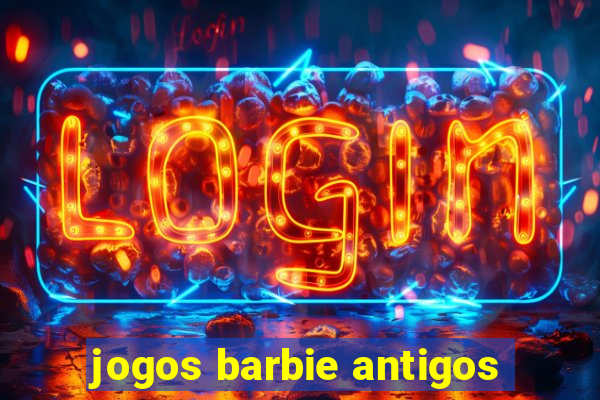 jogos barbie antigos